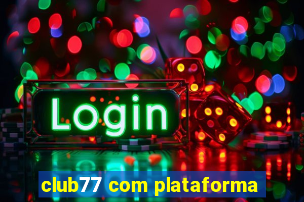 club77 com plataforma